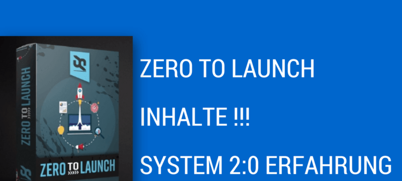 ZERO TO LAUNCH SYSTEM ERFAHRUNG